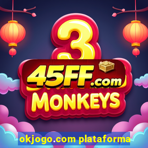okjogo.com plataforma